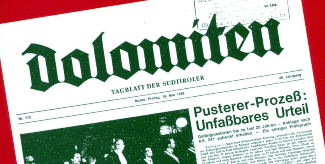 So beurteilte damals die Südtiroler Tageszeitung „Dolomiten“ das Verfahren gegen die „Pusterer“.